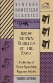 Horse Drawn Vehicles of the Past - A Collection of Classic Equestrian Magazine Articles