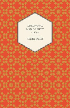 A Diary of a Man of Fifty (1879) - James, Henry