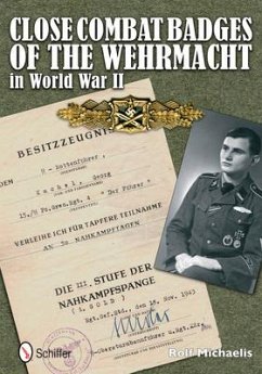 Close Combat Badges of the Wehrmacht in World War II - Michaelis, Rolf