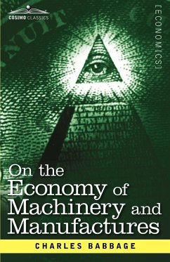 On the Economy of Machinery and Manufactures - Babbage, Charles