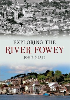 Exploring the River Fowey - Neale, John