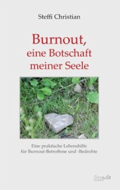 Burnout, eine Botschaft meiner Seele - Christian, Steffi