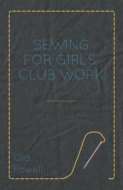 Sewing for Girls' Club Work - Powell, Ola