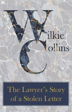 The Lawyer's Story of a Stolen Letter - Collins, Wilkie