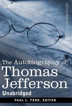 The Autobiography of Thomas Jefferson - Jefferson, Thomas