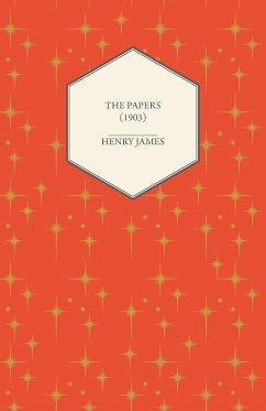 The Papers (1903) - James, Henry