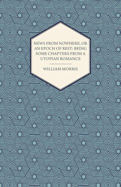 News from Nowhere, or an Epoch of Rest - Morris, William