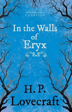In the Walls of Eryx (Fantasy and Horror Classics);With a Dedication by George Henry Weiss - Lovecraft, H. P.; Weiss, George Henry