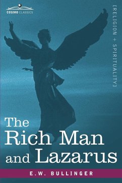The Rich Man and Lazarus - Bullinger, E. W.