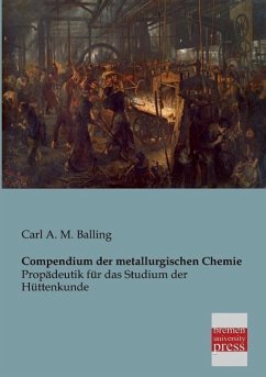 Compendium der metallurgischen Chemie - Balling, Carl A. M.