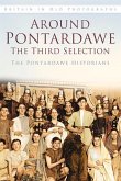 Around Pontardawe Iop: The Third Selection: Britain in Old Photographs