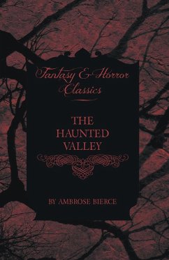 The Haunted Valley - Bierce, Ambrose