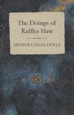 The Doings of Raffles Haw - Doyle, Arthur Conan