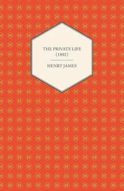 The Private Life (1892) - James, Henry