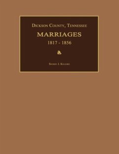 Dickson County, Tennessee, Marriages 1817-1856 - Kilgore, Sherry J.