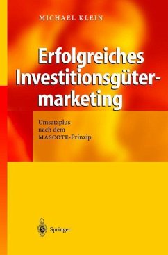 Erfolgreiches Investitionsgütermarketing - Klein, Michael A.