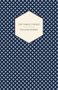 The Tables Turned - Morris, William