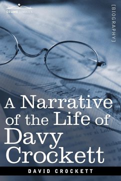 A Narrative of the Life of David Crockett of the State of Tennessee - Crockett, David