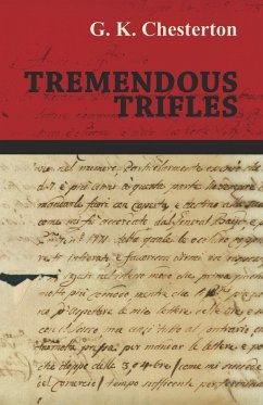 Tremendous Trifles - Chesterton, G. K.
