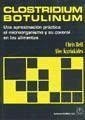 Clostridium botulinum : una aproximación práctica al microorganismo y su control en los alimentos - Bell, Chris; Kyriakides, Alec