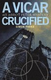A Vicar Crucified: An Abbot Peter Mystery