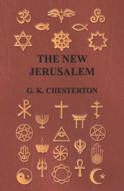 The New Jerusalem - Chesterton, G. K.