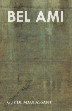 Bel Ami - Maupassant, Guy de