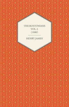 The Bostonians Vol. I. (1886) - James, Henry