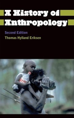 A History of Anthropology - Eriksen, Thomas Hylland; Nielsen, Finn Sivert