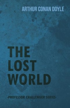 The Lost World (Professor Challenger Series) - Doyle, Arthur Conan