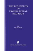 The Rationality of Psychological Disorders The Rationality of Psychological Disorders