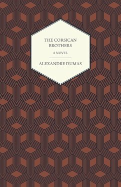 The Corsican Brothers - A Novel - Dumas, Alexandre