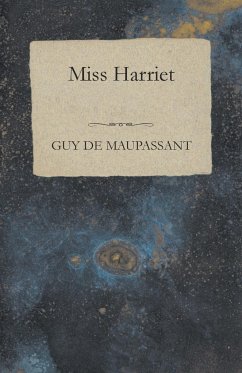 Miss Harriet - Maupassant, Guy de