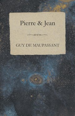 Pierre & Jean - Maupassant, Guy de