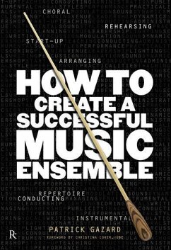 How To Create A Successful Music Ensemble - Gazard, Patrick