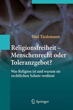 Religionsfreiheit - Menschenrecht oder Toleranzgebot? - Tiedemann, Paul