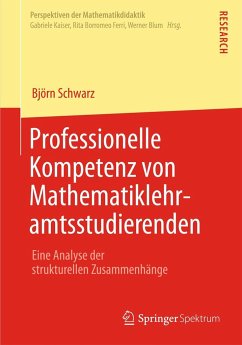 Professionelle Kompetenz von Mathematiklehramtsstudierenden - Schwarz, Björn