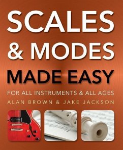 Scales and Modes Made Easy: For All Instruments and All Ages - Jackson, Jake