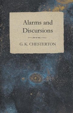 Alarms and Discursions - Chesterton, G. K.