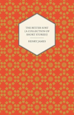The Better Sort (A Collection of Short Stories) - James, Henry