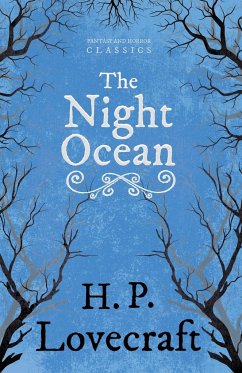 The Night Ocean (Fantasy and Horror Classics);With a Dedication by George Henry Weiss