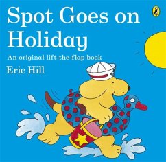 Spot Goes on Holiday - Hill, Eric