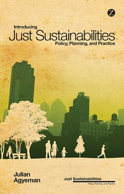 Introducing Just Sustainabilities - Agyeman, Julian (Tufts University, USA)