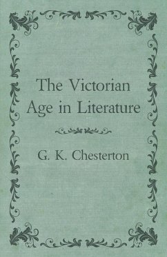 The Victorian Age in Literature - Chesterton, G. K.