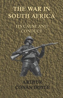 The War in South Africa - Its Cause and Conduct (1902) The War in South Africa - Its Cause and Conduct (1902)
