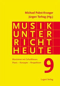 Musikunterricht Heute Band 9 - Pabst-Krüger, Michael