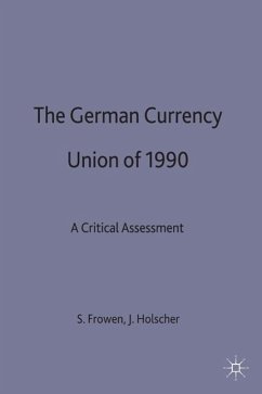 The German Currency Union of 1990 - Frowen, Stephen F.