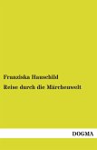 Reise durch die Märchenwelt Reise durch die Märchenwelt