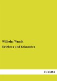 Erlebtes und Erkanntes Erlebtes und Erkanntes