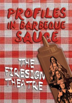 Cover PROFILES IN BARBEQUE SAUCE The Psychedelic Firesign Theatre On Stage - 1967-1972